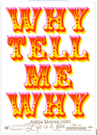 Zeefdruk why tell me why