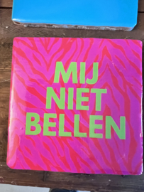 Wandtegeltje mij niet bellen