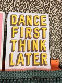 Zeefdruk dance first think later