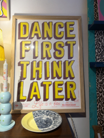Dance first think later zeefdruk 70x50 cm