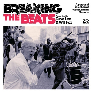 BREAKING THE BEATS - A PERSONAL SELECTION OF WEST LONDON SOUNDS!