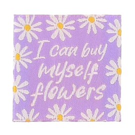 I can buy myself flowers