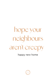 Postcard | hope your neighbours aren't creepy