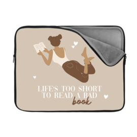 Book/E-Reader Sleeve - Life's too short to read a bad book