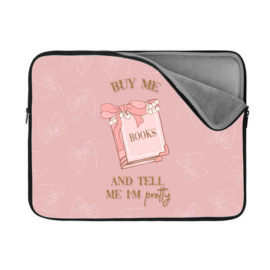 Book/E-Reader Sleeve - Buy me books and tell me I'm pretty