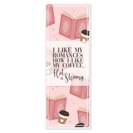 Boekenlegger - I like my romances how I like my coffee... Hot & Steamy