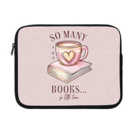 Book/E-Reader Sleeve - So many books, so little time