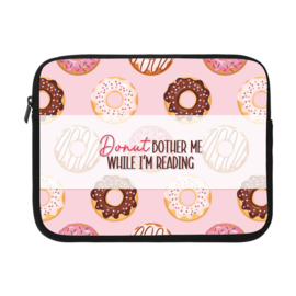 Book/E-Reader Sleeve - DONUT bother me while I'm reading