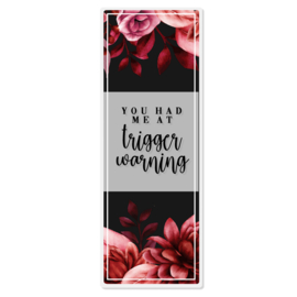 Boekenlegger - You had me at trigger warning | Dark Romance