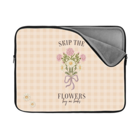 Book/E-Reader Sleeve - Skip the flowers buy me books
