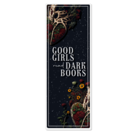 Boekenlegger - Good Girls Read Dark Books