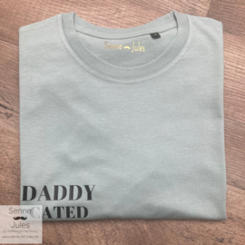 T-shirt Daddycated