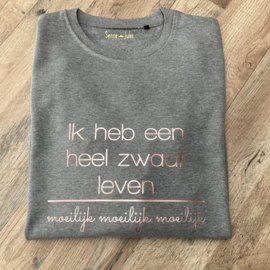 Ik heb een heel zwaar leven