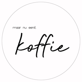 Muurcirkel House of Valley | Maar nu eerst koffie | Wit