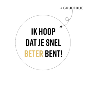 Cadeausticker - Ik hoop dat je snel beter bent! - 10 stuks