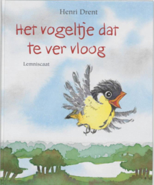 Het vogeltje dat te ver vloog.