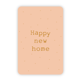 Wenskaart | Happy new home - goudfolie