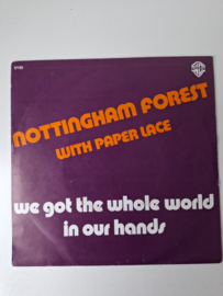 Nottingham forest With paper Lace - We got the whole world in our hands