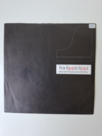 Fra Lippo Lippi -  Shouldn't have to be like that