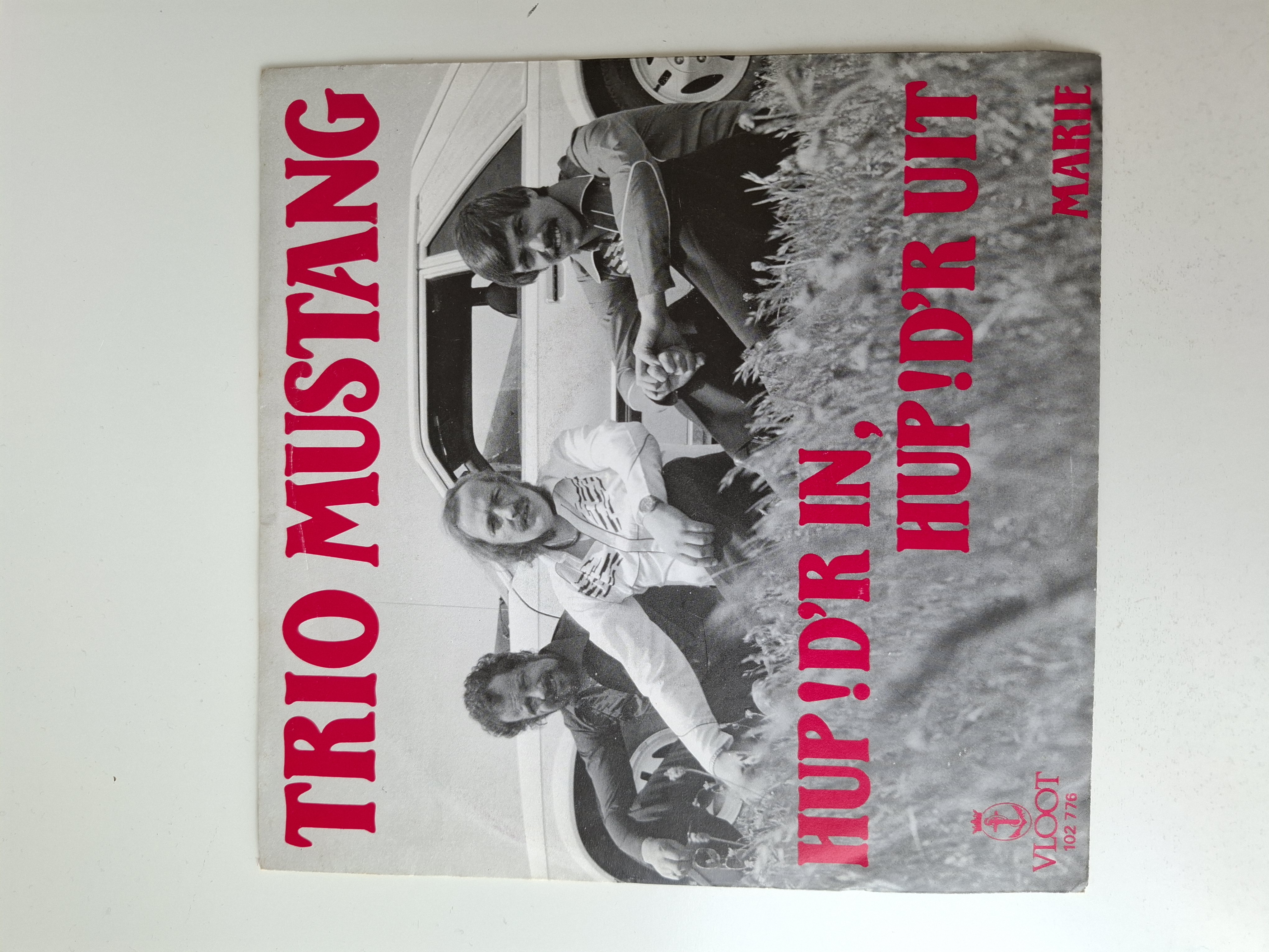 Trio Mustang - Hup! d'r in , Hup! d'r uit