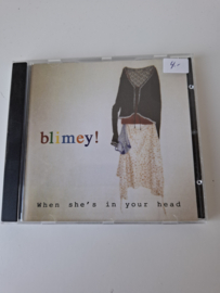 Blimey ! - When she's in your head
