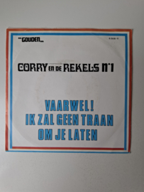 Corry en de Rekels -  Vaarwel, ik zal geen traan om je laten
