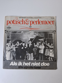 Potasch & Perlemoer - Als ik het niet doe