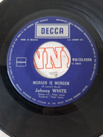 Johnny White - Morgen is morgen