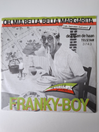 Franky Boy - Oh Mia Bella, Oh Bella Margharita
