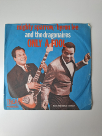 Mighty Sparrow/Byro Lee and the Dragonairs - Only a fool