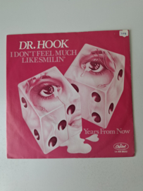 Dr. Hook - I don't feel much like smilin'