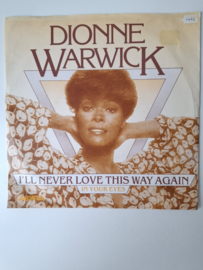 Dionne Warwick - I'll never love this way again
