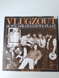 Vlugzout - Ik wil ook een gouwe plaat