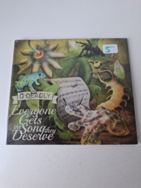 D. Deadly - Everyone gets the song they deserve