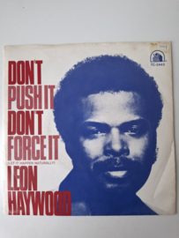 Leon Haywood - Don't push it, don't force it