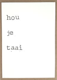 Hou je taai