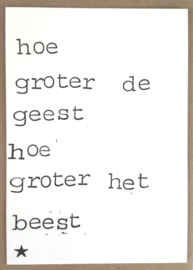 Hoe groter de geest hoe groter het beest