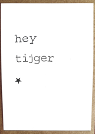 Hey tijger