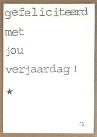 Gefeliciteerd met jou verjaardag! ;-)