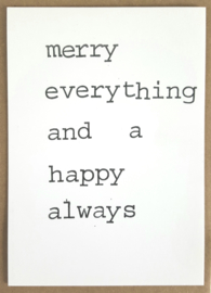 Merry everything and a happy always