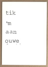 Tik 'm aan ouwe