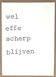 Wel effe scherp blijven