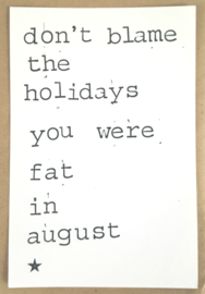 Don't blame the holidays you were fat in August