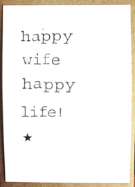 Happy wife happy life!