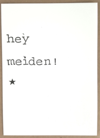 Hey meiden!