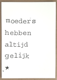 Moeders hebben altijd gelijk