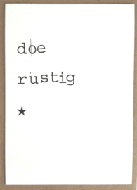 Doe rustig