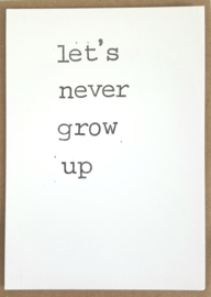 Let's never grow up