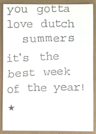 You gotta love dutch summers it's the best week of the year!