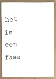 Het is een fase